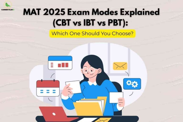 An illustrated student sits at a desk with a red laptop and folders, surrounded by colorful icons for schedules, charts, email, and settings, representing decision-making for exam registration. Bold black headline text reads "MAT 2025 Exam Modes Explained (CBT vs IBT vs PBT):" with a yellow highlighted banner underneath asking "Which One Should You Choose?" This highlights a practical guide to choosing between Computer Based Test, Internet Based Test, or Paper Based Test formats for MAT 2025. The Career Plan B logo appears at the top left, linking the image to trusted exam information.
