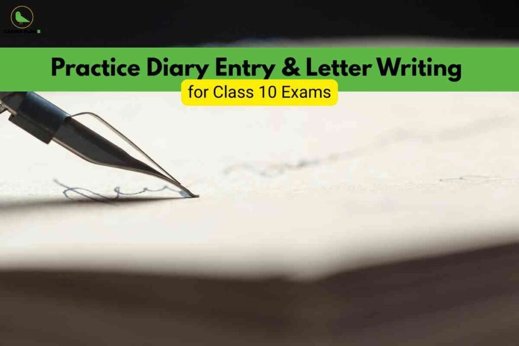 A close-up of a fountain pen’s nib writing in blue ink on a sheet of paper, symbolizing the art of written communication. At the top, a green and yellow banner features bold black text: "Practice Diary Entry & Letter Writing for Class 10 Exams," emphasizing essential English writing formats and exam readiness. The Career Plan B logo sits in the upper left, denoting trusted academic support.