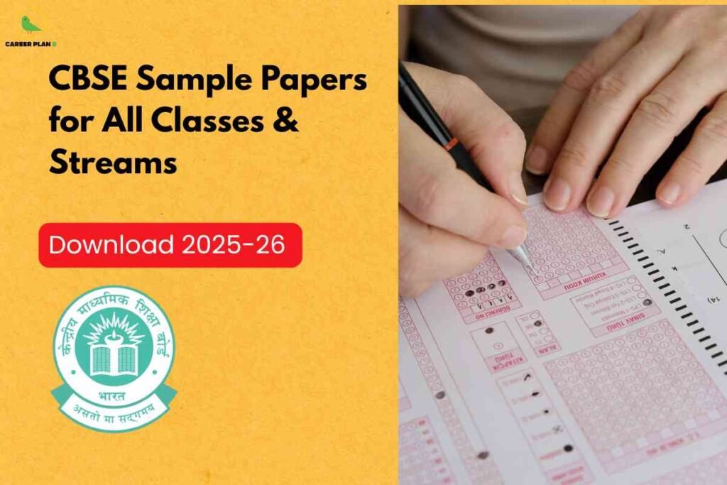 The left side features a yellow background with the bold headline "CBSE Sample Papers for All Classes & Streams" and a red button labeled "Download 2025-26," inviting students to access updated sample papers for the 2025-26 academic session. Below, the CBSE official logo signifies authenticity. The right side shows a hand filling bubbles on an OMR sheet with a black pen, representing exam practice and readiness. The Career Plan B logo in the top left assures reliable academic content.