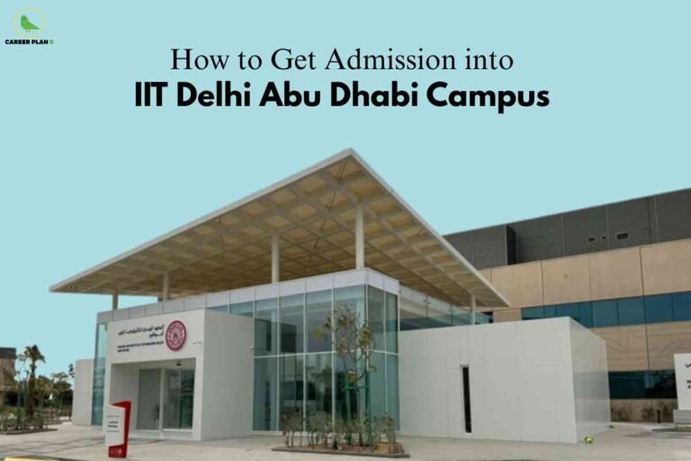 A modern white and glass academic building with wooden accents stands under a spacious canopy against a clear blue background. Prominently displayed above is the title, "How to Get Admission into IIT Delhi Abu Dhabi Campus," in elegant black text. The Career Plan B logo in the upper left signals trustworthy educational guidance.