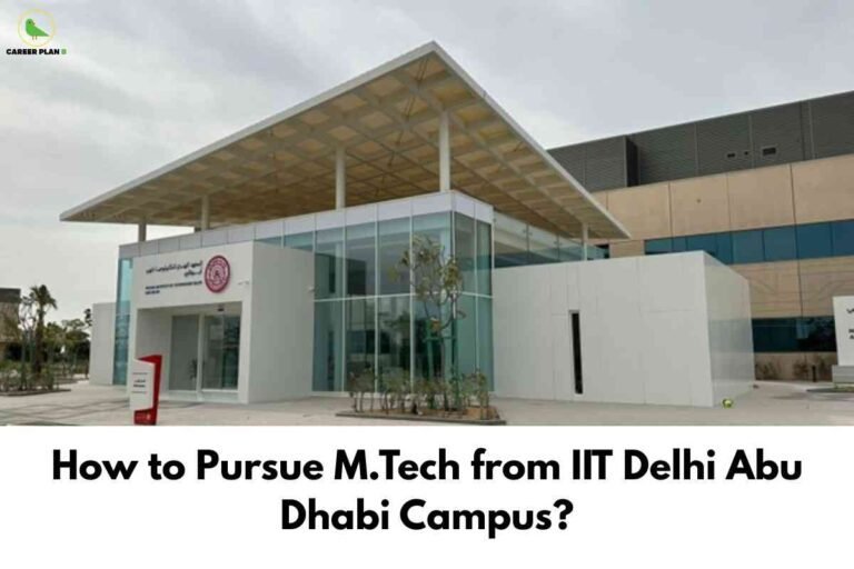 A modern, white and glass academic building with a broad wooden canopy is pictured under a soft, cloudy sky. In bold black text below, the caption reads "How to Pursue M.Tech from IIT Delhi Abu Dhabi Campus?" signifying guidance about postgraduate study options at the new IIT Delhi international branch. The Career Plan B logo in the upper left highlights trustworthy educational information.