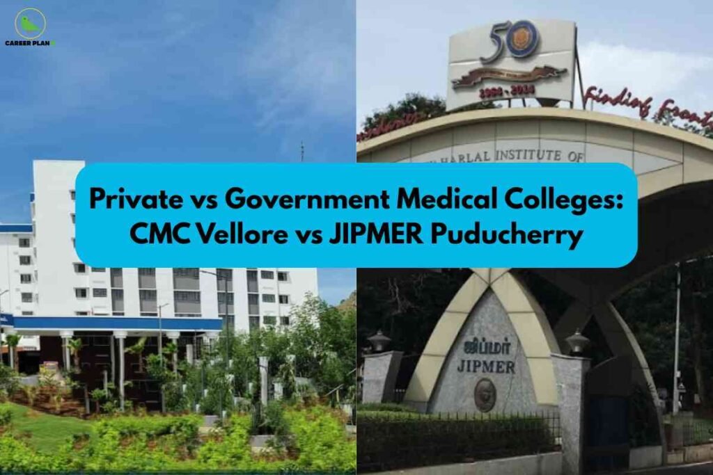 The image compares private and government medical colleges with a focus on CMC Vellore and JIPMER Puducherry. It features a split view—on the left is the exterior of Christian Medical College (CMC) Vellore, with a white multi-storey building and lush greenery; on the right is the iconic archway entrance of Jawaharlal Institute of Postgraduate Medical Education & Research (JIPMER) Puducherry, adorned with the 50th anniversary emblem. The center overlay has bold black text on a blue background stating “Private vs Government Medical Colleges: CMC Vellore vs JIPMER Puducherry,” highlighting the comparative theme for prospective medical students evaluating their options.