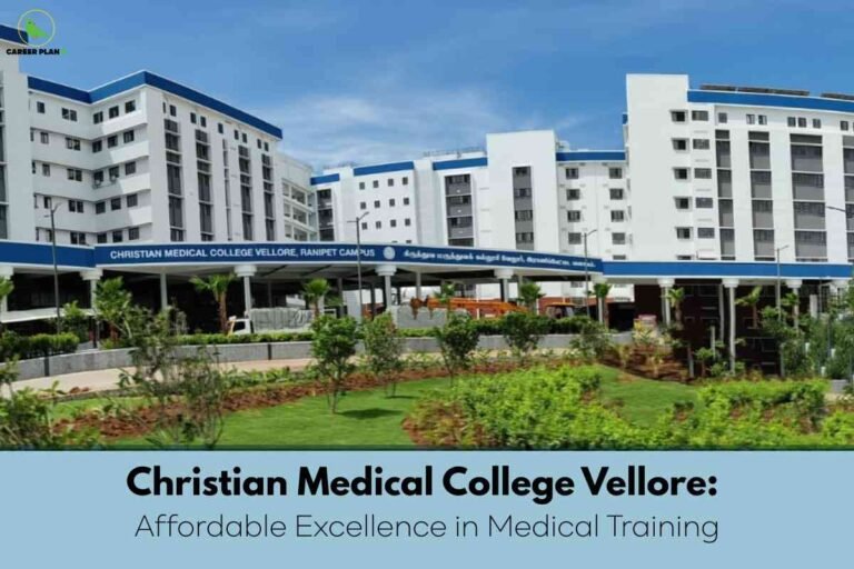 The image showcases the campus of Christian Medical College Vellore, emphasizing “Affordable Excellence in Medical Training”. It displays a modern multi-storey building with white facades, blue accents, and a prominent sign reading “Christian Medical College Vellore, Ranipet Campus” at the entrance. Neatly landscaped greenery covers the foreground on a clear, sunny day. The top left contains the “Career Plan B” green bird logo, while the bottom section presents the headline and subtitle in bold and elegant fonts, highlighting the institution’s reputation for accessible, high-quality medical education.