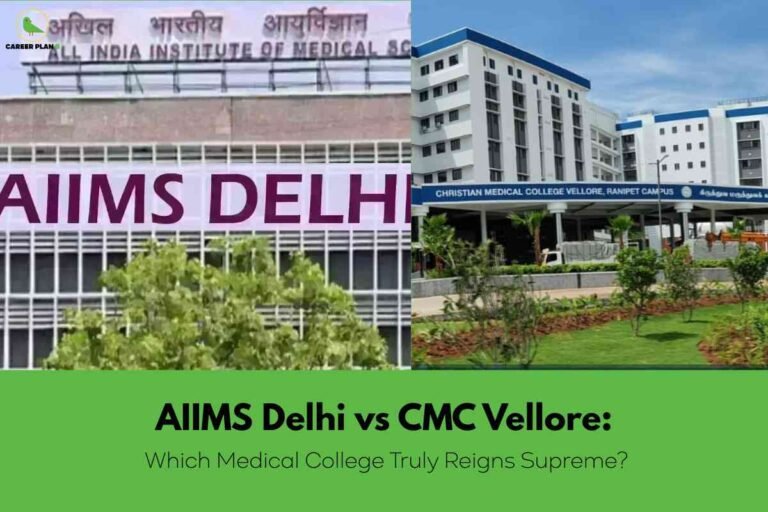 The image compares AIIMS Delhi and CMC Vellore medical colleges, asking “Which Medical College Truly Reigns Supreme?”. The top half is split: on the left, the AIIMS Delhi building with its name in large maroon letters and leafy greenery in the foreground; on the right, Christian Medical College Vellore’s Ranipet campus, a modern white building with blue accents and landscaped gardens. The bottom green section highlights the title in bold black with a subtitle beneath, all under the “Career Plan B” logo, visually conveying a detailed side-by-side comparison for students weighing India’s top medical institutions.