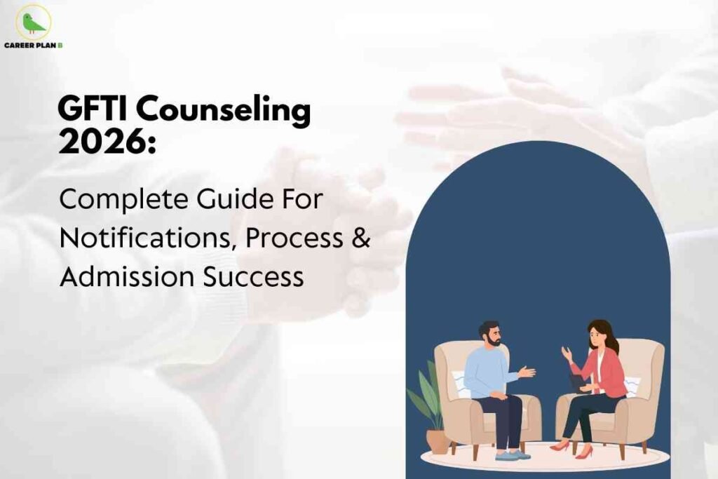 Headline text presents GFTI Counseling 2026 and describes a complete guide to notifications, process, and admission success. On the right side, an illustration shows two people seated in comfortable chairs having a discussion, representing the guidance and counseling aspect of the GFTI admission process. The Career Plan B logo appears at the top left.