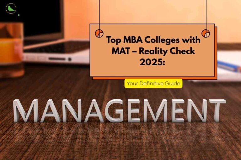 The image serves as a banner for an article on “Top MBA Colleges with MAT – Reality Check 2025: Your Definitive Guide”. The top section features a hanging board design with bold black headline text on an orange background, and a yellow highlight stating “Your Definitive Guide.” The background showcases a modern workspace with a laptop and orange beverage on a wooden table, while the word “MANAGEMENT” appears in large, metallic letters at the bottom, symbolizing a focus on business education. The “Career Plan B” green bird logo is displayed in the upper left corner, emphasizing expert guidance for MBA aspirants.