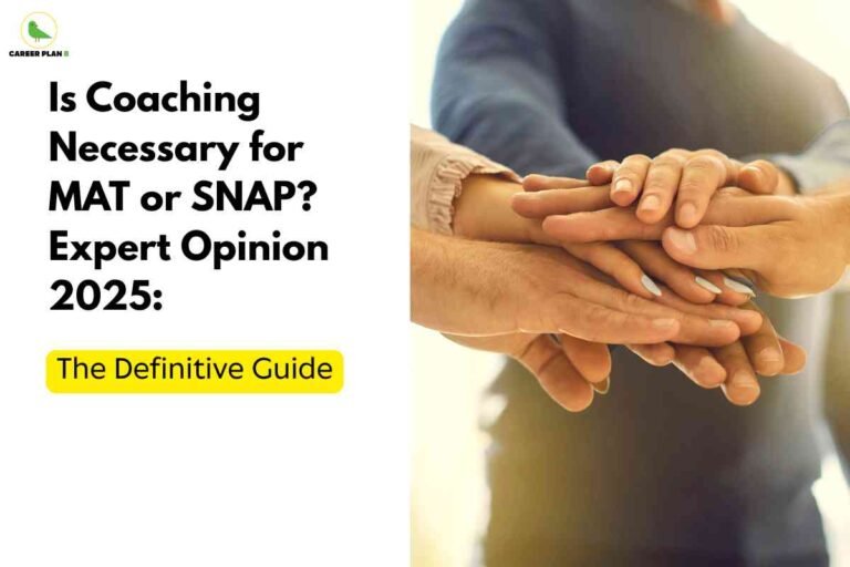 The image is a banner for an article titled “Is Coaching Necessary for MAT or SNAP? Expert Opinion 2025: The Definitive Guide”. On the left, bold black text and a bright yellow highlight emphasize the main theme. The “Career Plan B” green bird logo is at the top. The right side features a close-up of several hands stacked together in a gesture of teamwork and support, suggesting guidance, collaboration, and expert advice. The layout and warm color tones reflect a supportive environment for MBA exam preparation and evaluation of coaching necessity.