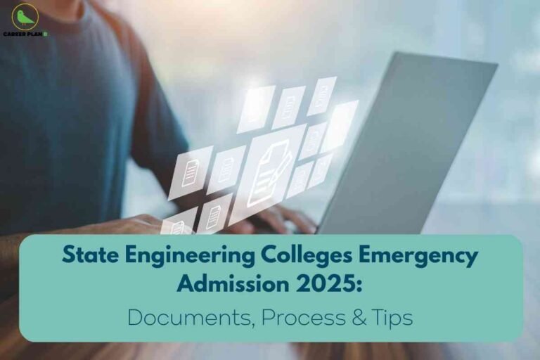 A person types on a laptop with virtual document icons floating above the keyboard, emphasizing online paperwork and digital admission process. Large banner text announces state engineering colleges emergency admission 2025, with a subheadline detailing key documents, process, and tips for urgent engineering admissions. The Career Plan B logo is visible at the top left.