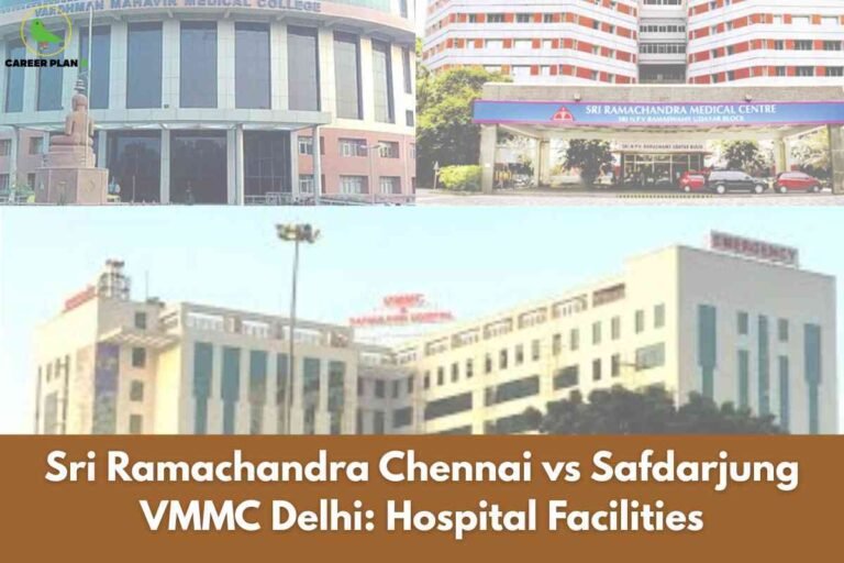 The image shows a hospital comparison: at the top left is the entrance of Vardhman Mahavir Medical College (VMMC), at the top right is the Sri Ramachandra Medical Centre in Chennai, and the lower half displays Safdarjung Hospital, Delhi, with its emergency entrance. A brown banner at the bottom reads: "Sri Ramachandra Chennai vs Safdarjung VMMC Delhi: Hospital Facilities." The Career Plan B logo appears in the top left corner.
