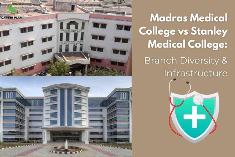 A side-by-side comparison displays Madras Medical College and Stanley Medical College. The top left shows the entrance of Stanley Medical College's student center, while the bottom left displays the modern entrance of Madras Medical College. On the right, a tan background features the text "Madras Medical College vs Stanley Medical College: Branch Diversity & Infrastructure" with a stethoscope and medical shield icon beneath.