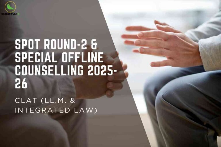 Two people sit facing each other with hands gesturing in conversation, highlighting the personal nature of counseling. Large headline text announces spot round-2 and special offline counseling for CLAT (LL.M. & Integrated Law) admissions 2025-26, emphasizing guidance and the admission process. The Career Plan B logo appears at the top left.