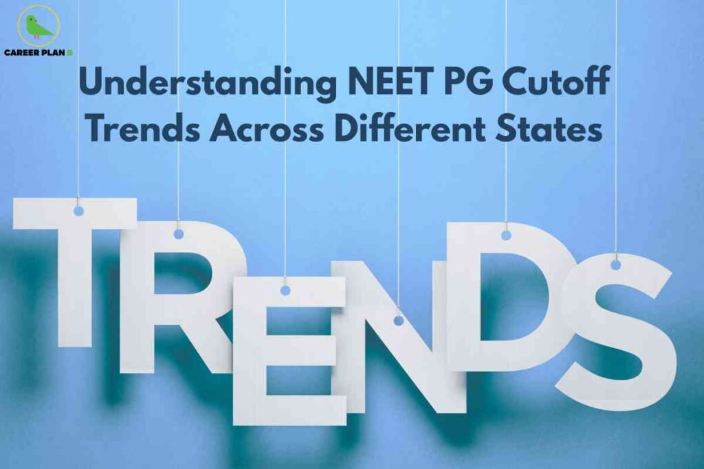 The image has a blue background with five large, white, block letters spelling "TRENDS" hanging by thin strings from above, creating a visual emphasis on changing patterns or data analysis. At the top, the text reads: "Understanding NEET PG Cutoff Trends Across Different States" in bold, dark blue font, indicating the subject is focused on NEET postgraduate exam cutoff patterns across various states in India. In the upper left, the "CAREER PLAN B" logo featuring a green bird appears, reinforcing the branding for career-focused content. The composition suggests a modern, data-driven approach to educational information and exam trends, suitable for students and professionals analyzing competitive exam results.
