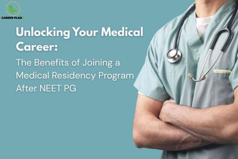 The image features a doctor in light green scrubs with a stethoscope draped around the neck, standing with arms crossed against a solid teal background. On the left, bold white text reads: "Unlocking Your Medical Career: The Benefits of Joining a Medical Residency Program After NEET PG," highlighting the importance of medical residency programs in professional development after qualifying NEET PG. The "CAREER PLAN B" logo with a green bird is displayed at the top left, reinforcing career guidance branding. The overall composition emphasizes confidence, professionalism, and medical career advancement for postgraduate aspirants.