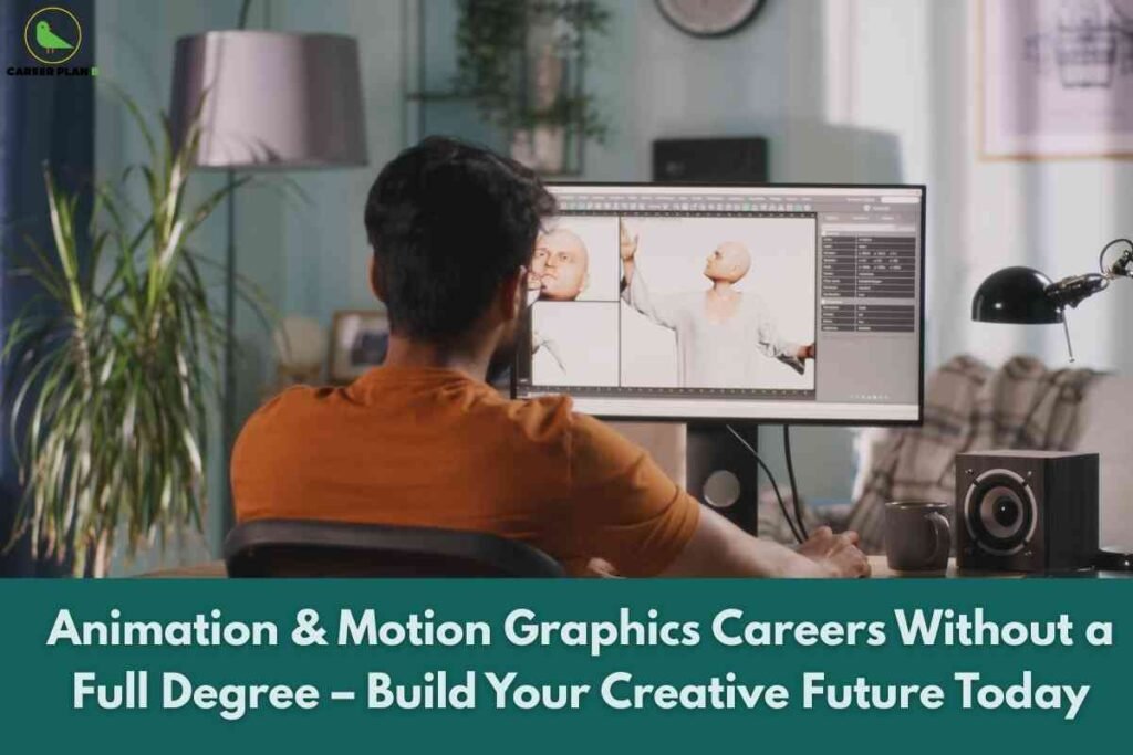 This image captures the back view of a person seated at a desk in a cozy, well-lit room, working on a computer. The monitor displays digital artwork or 3D modeling software, with a character in a white outfit posing on the screen. The workspace features typical creative professional tools, including a desk lamp, speaker, coffee mug, and decorative plants, contributing to a focused yet inviting atmosphere. In the upper left corner, a logo with a green bird and the text "CAREER PLAN B" is visible. At the bottom of the image, a dark green banner displays the text in white: "Animation & Motion Graphics Careers Without a Full Degree – Build Your Creative Future Today." The image visually emphasizes opportunities in animation and motion graphics that do not require a full degree, encouraging viewers to pursue creative career paths.