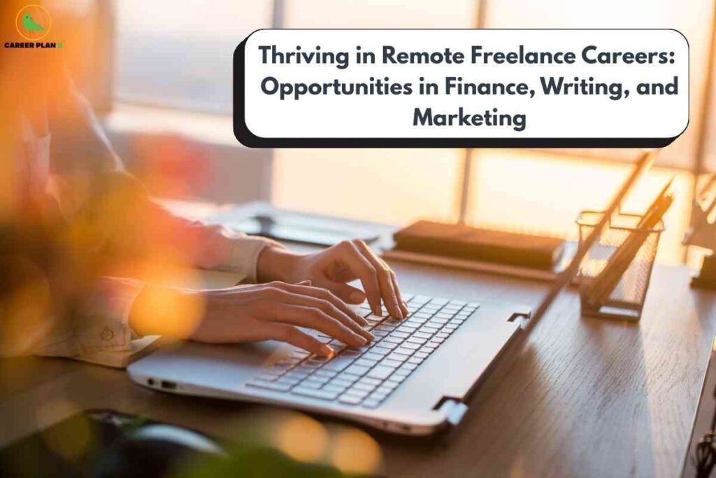 This image depicts a close-up side view of hands typing on the keyboard of a sleek, silver laptop positioned on a wooden desk. The scene is bathed in warm sunlight filtering through a window, creating a cozy and productive atmosphere. Nearby on the desk, there is a mesh organizer containing pens, a computer mouse, and various office supplies, highlighting a tidy and functional workspace. In the top left corner appears a small green bird logo alongside the words "CAREER PLAN B." The main focus of the image is a bold white text box near the top right, which reads: "Thriving in Remote Freelance Careers: Opportunities in Finance, Writing, and Marketing." The overall theme conveys that remote freelance work offers various professional opportunities, especially in finance, writing, and marketing, suitable for a modern, flexible working environment.