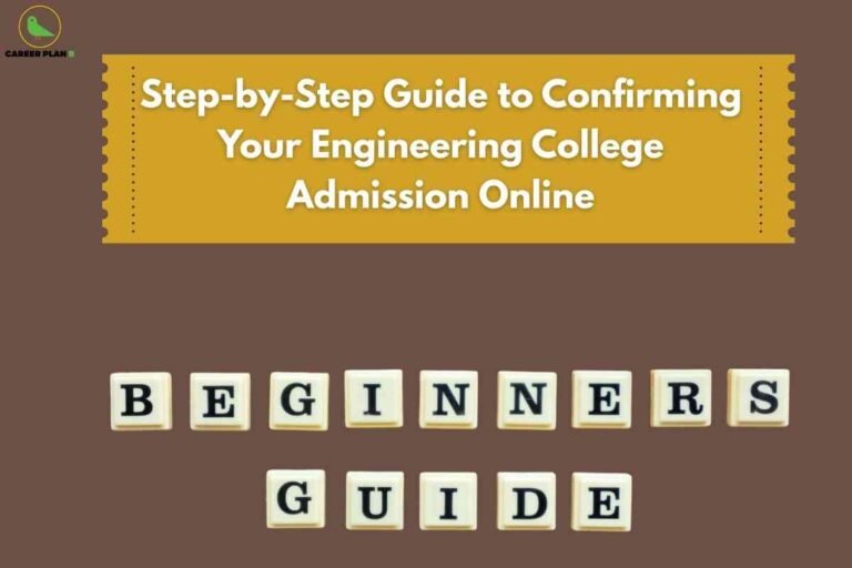 A straightforward instructional image for engineering college admission confirmation online, featuring a brown background with a yellow highlighted banner reading “Step-by-Step Guide to Confirming Your Engineering College Admission Online,” and letter tiles spelling out “BEGINNERS GUIDE” below, visually emphasizing a clear, stepwise approach tailored for first-time applicants navigating online admission systems.