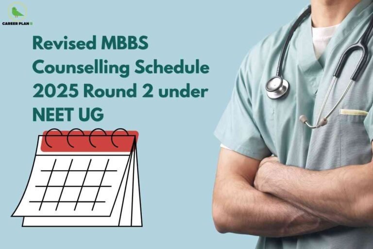 A light blue background features a confident medical professional in green scrubs with a stethoscope draped around their neck, arms crossed, representing MBBS aspirants. To the left, there is a large graphic of a desk calendar with bold black lines and a red header, symbolizing important dates. Prominently displayed text reads "Revised MBBS Counselling Schedule 2025 Round 2 under NEET UG," offering updated information about medical admissions. The Career Plan B logo appears in the top left corner, associating the image with educational resources.