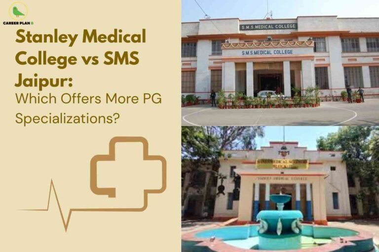 A light beige image with two college photos. Top right is SMS Medical College, Jaipur, with its classic orange and white facade. Bottom right is Stanley Medical College, Chennai, featuring a prominent blue fountain in front of its cream building. The left side has bold brown text: "Stanley Medical College vs SMS Jaipur: Which Offers More PG Specializations?" with a heartbeat line forming a medical cross. The Career Plan B logo appears at the top left.