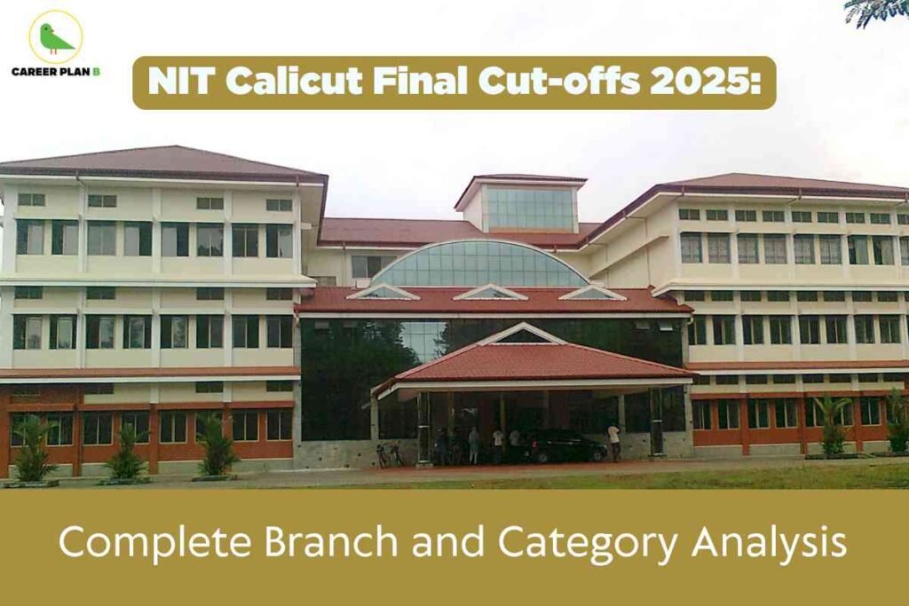 A large institutional building is featured prominently in this image, likely representing an academic campus. The building showcases a modern architectural style with cream-colored walls, many windows, and a red sloped roof, including a central glass atrium section. In front of the building, there is a spacious entrance area with a flat roof supported by columns, and several people and vehicles are visible near the entrance. The foreground displays a well-maintained lawn with neatly arranged small green plants close to the base of the building. The image contains text overlays: at the top-left is a logo with a green bird and the words "CAREER PLAN B," and, centrally at the top, a bold gold-and-white banner reads "NIT Calicut Final Cut-offs 2025:". The bottom portion of the image has a broad gold section with the white text "Complete Branch and Category Analysis." The overall design conveys that this image is an informative visual for prospective students or readers seeking details about the final admission cut-offs for NIT Calicut for the year 2025, including an analysis by branch and category.