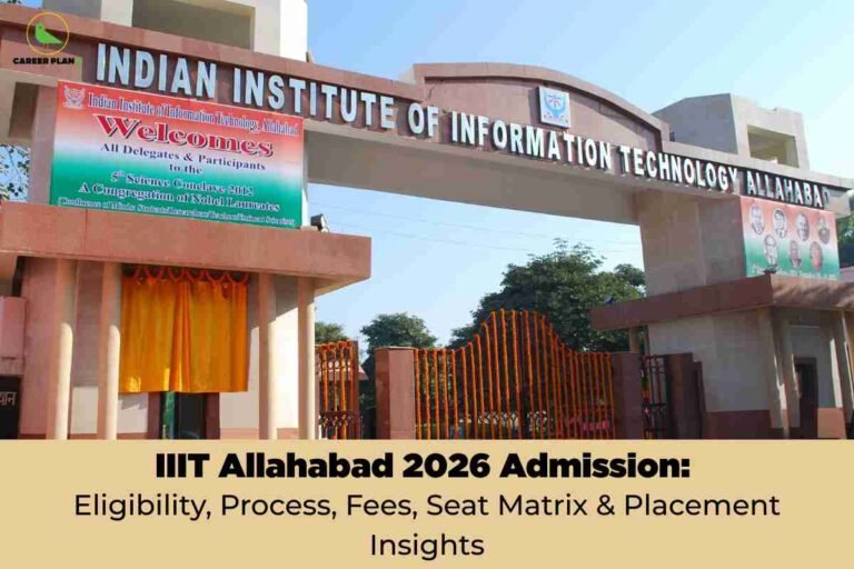 The image shows the grand entrance gate of the Indian Institute of Information Technology Allahabad with welcome banners under a clear blue sky, symbolizing campus prestige and academic excellence. At the bottom, a beige banner displays bold black text: "IIIT Allahabad 2026 Admission: Eligibility, Process, Fees, Seat Matrix & Placement Insights," highlighting key details for aspirants navigating the admission process. The Career Plan B logo appears at the top left, linking the image to authoritative college admission resources.