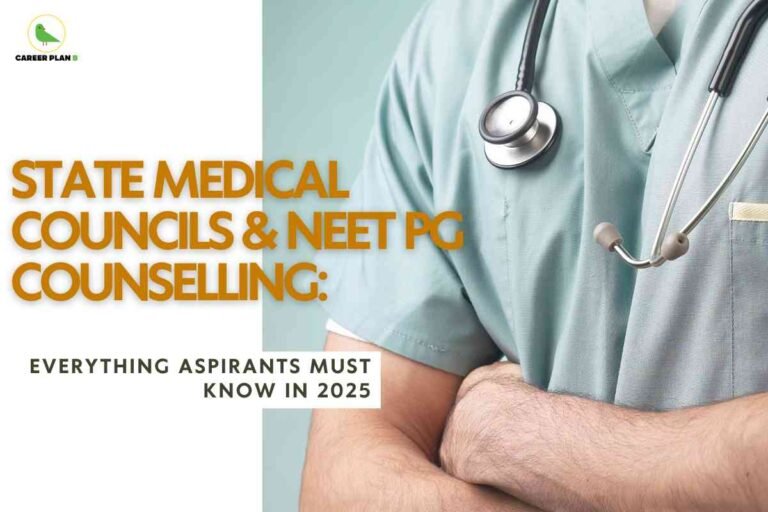 A banner image is divided vertically into two sections. On the left, a white background displays the "Career Plan B" logo featuring a green circular icon with a stylized bird and the company name below it. Dominating this side is a bold orange headline reading: "STATE MEDICAL COUNCILS & NEET PG COUNSELLING:". Below the headline, in smaller black text, it says: "EVERYTHING ASPIRANTS MUST KNOW IN 2025". On the right side of the image, there is a cropped photograph of a person in light green medical scrubs with arms folded and a stethoscope draped around their neck, suggesting a medical professional. The image maintains a clean, authoritative look, emphasizing guidance for NEET PG aspirants about state medical councils and counselling in 2025.