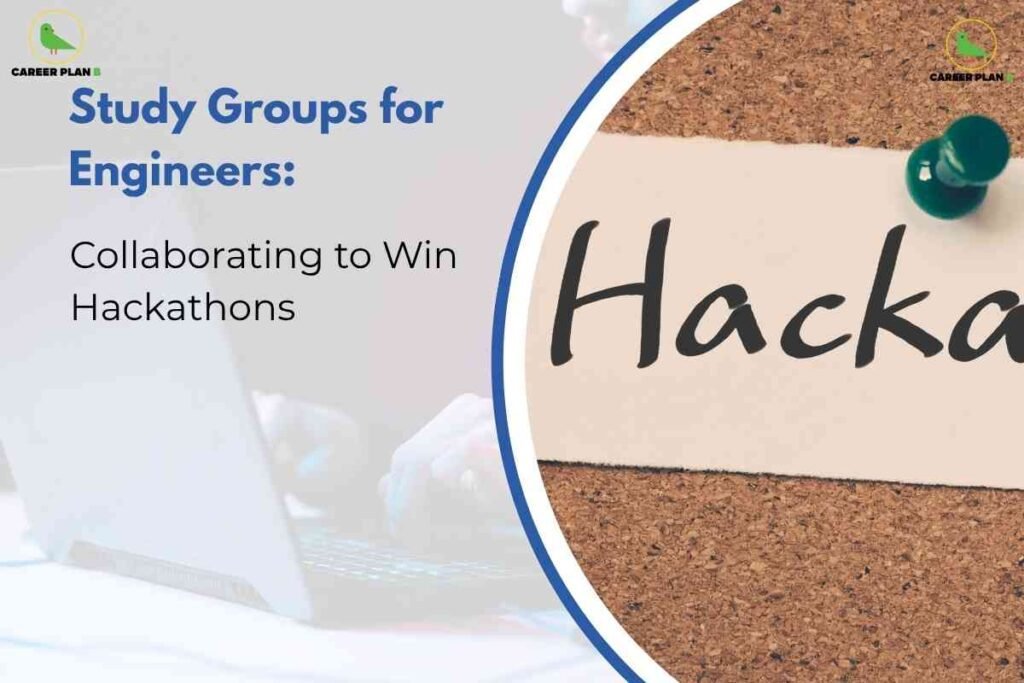 Engineering study groups hackathons infographic from Career Plan B showing "Study Groups for Engineers: Collaborating to Win Hackathons" text alongside cork board with handwritten "Hacka" note and green push pin, illustrating collaborative workspace for engineering students preparing for competitive hackathon events with professional educational design and Career Plan B branding.