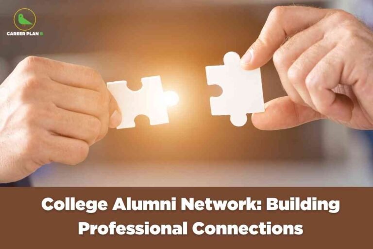 Two hands are pictured in the center of the image, each holding a white puzzle piece, with the pieces about to connect against a warm, softly glowing background. The left hand holds a puzzle piece with a tab, while the right hand holds a matching piece with a blank space, suggesting the act of forming a connection. In the upper left corner is a green circular logo with a bird and the words "Career Plan B." At the bottom, on a brown banner, bold white text reads: "College Alumni Network: Building Professional Connections." The overall scene symbolizes collaboration, networking, and the value of alumni connections in professional development.