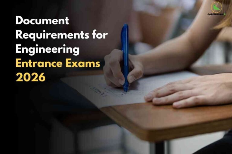 An image showing hands holding a blue pen while writing on paper at a desk, representing the document preparation process for engineering entrance exams. The title "Document Requirements for Engineering Entrance Exams 2026" appears in white and yellow text, with the Career Plan B logo positioned in the upper right corner.