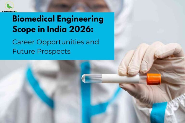 An image showing hands in protective gloves holding a test tube with orange-colored liquid in a laboratory setting with blue-tinted lighting. The image has a cyan text overlay reading "Biomedical Engineering Scope in India 2026: Career Opportunities and Future Prospects" with the Career Plan B logo in the upper left corner.