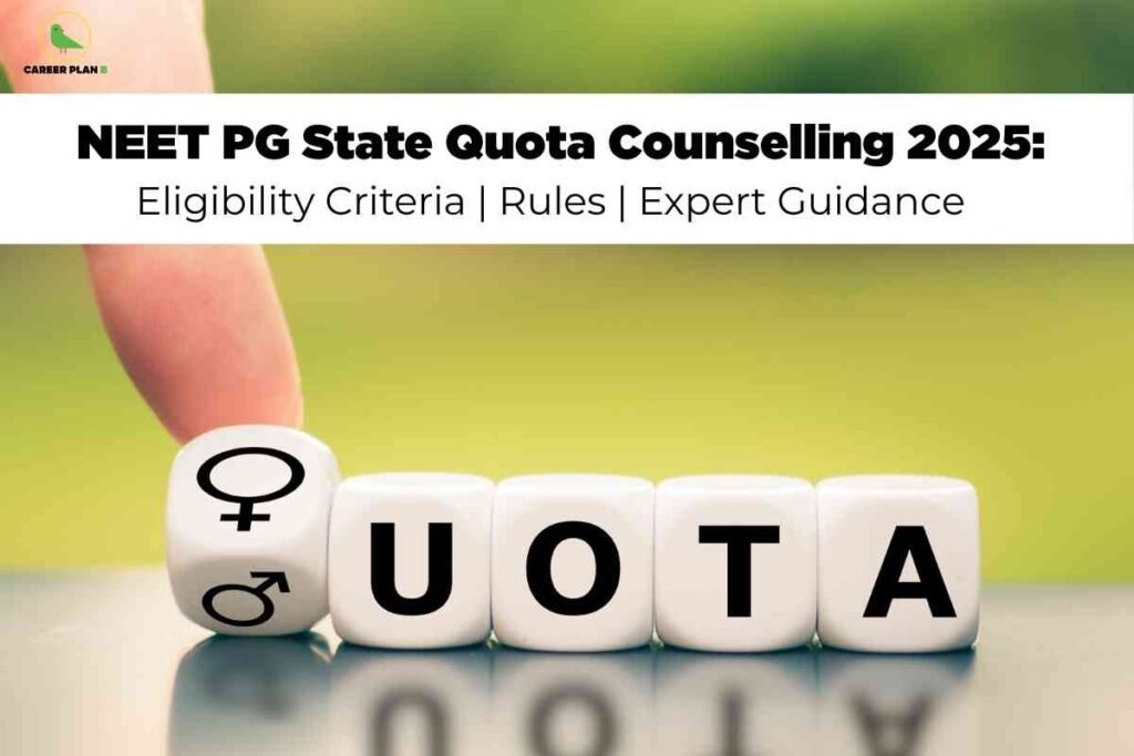 The image shows a banner with the title "NEET PG State Quota Counselling 2025: Eligibility Criteria | Rules | Expert Guidance" in bold black and regular text at the top, set against a white background. In the upper left corner is a green bird logo next to the text "CAREER PLAN B." Below the banner, there is a blurred yellow-green background, giving a soft and neutral look. In the foreground, five white dice-like blocks are arranged in a row on a reflective surface. The first block, being touched by a human finger, displays both male and female gender symbols. The rest of the blocks spell out the word "QUOTA" in capital letters. The overall design conveys the concept of reserved quotas in medical postgraduate counseling, highlighting gender inclusivity and expert guidance.