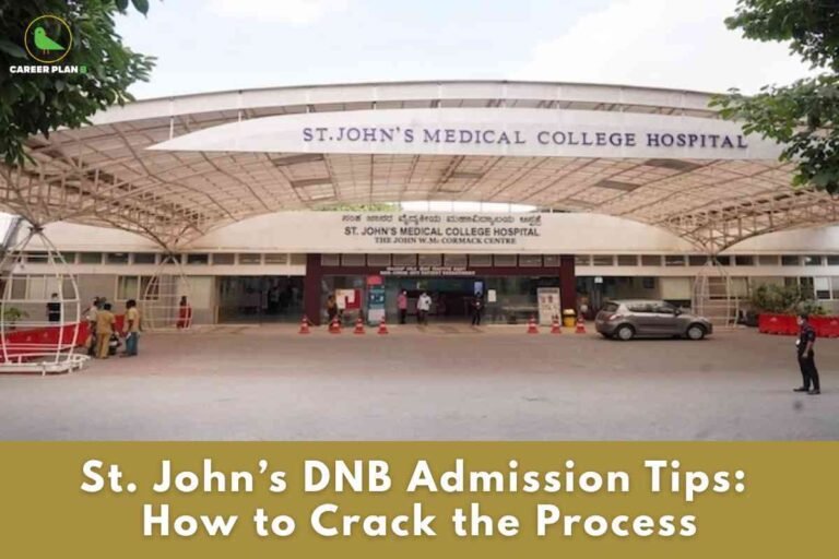 St. John's DNB admission tips infographic from Career Plan B showing "St. John's DNB Admission Tips: How to Crack the Process" with St. John's Medical College Hospital building exterior featuring modern architecture and institutional signage, representing comprehensive guide to DNB admission procedures including NEET SS preparation, MCC counselling, document requirements, and specialty-specific eligibility for DrNB courses at this renowned medical institution in Bengaluru.