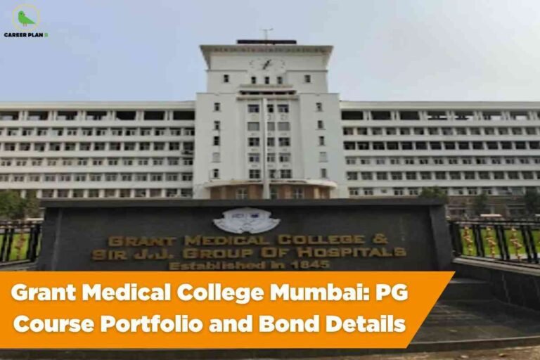 The image shows the distinctive, multi-storey white building of Grant Medical College in Mumbai, with many symmetrical rows of windows and a central section featuring a clock above the main entrance. In front of the building is a dark stone sign displaying "Grant Medical College & Sir J.J. Group of Hospitals" in gold letters. The top left corner features the green Career Plan B bird logo and brand name. At the bottom, an orange banner with bold white text reads: "Grant Medical College Mumbai: PG Course Portfolio and Bond Details." The visual is designed to provide guidance about the postgraduate course offerings and mandatory bond service details for Grant Medical College aspirants.