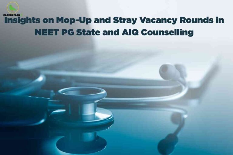 The image’s background shows a close-up of a stethoscope resting on a reflective, blue-tinted surface, with a blurred notebook or folder partially visible behind it, indicating a medical or educational setting. In the top left corner, the familiar green bird logo with the words "Career Plan B" is present. Across the upper part of the image, bold dark blue text reads: "Insights on Mop-Up and Stray Vacancy Rounds in NEET PG State and AIQ Counselling." The design visually highlights key information about mop-up and stray vacancy rounds during NEET PG counselling for both state quota and All India Quota (AIQ) admissions, targeted at postgraduate medical aspirants.