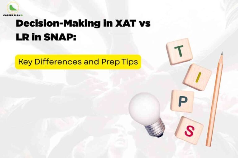 Light grey background with wooden blocks arranged vertically spelling "TIPS" next to pencil and lightbulb illustration with main title "Decision-Making in XAT vs LR in SNAP Key Differences and Prep Tips" and yellow highlighted banner reading "Key Differences and Prep Tips" with Career Plan B logo.