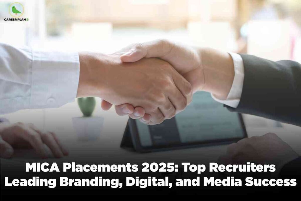 Professional handshake between two business people in suits with bright background displaying white text "MICA Placements 2025 Top Recruiters Leading Branding Digital and Media Success" with Career Plan B logo representing corporate recruitment and successful career partnerships in marketing communications and brand management sectors