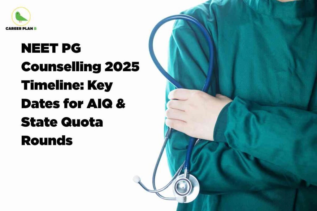 "A medical counselling-themed image with a white background. On the right side, a person wearing green medical scrubs is crossing their arms and holding a blue stethoscope in front of their chest. The stethoscope’s chest piece hangs down, visible against the scrubs. On the left, large bold black text reads: 'NEET PG Counselling 2025 Timeline: Key Dates for AIQ & State Quota Rounds.' In the upper left corner, the Career Plan B logo appears, featuring a green bird and the company name in black and green text. The image communicates the theme of PG medical admission counselling and important date information for All India Quota and State Quota rounds."