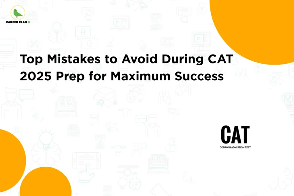 Minimalist educational banner featuring the CAT (Common Admission Test) logo with the title “Top Mistakes to Avoid During CAT 2025 Prep for Maximum Success,” highlighting common errors and preparation tips for CAT 2025 mistakes aspirants should avoid.