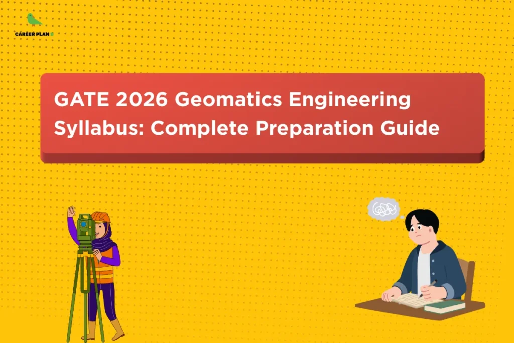 Yellow educational banner with illustrations of a surveyor using equipment and a student studying under the title “GATE 2026 Geomatics Engineering Syllabus: Complete Preparation Guide,” highlighting key topics and preparation strategy for GATE 2026 Geomatics aspirants.