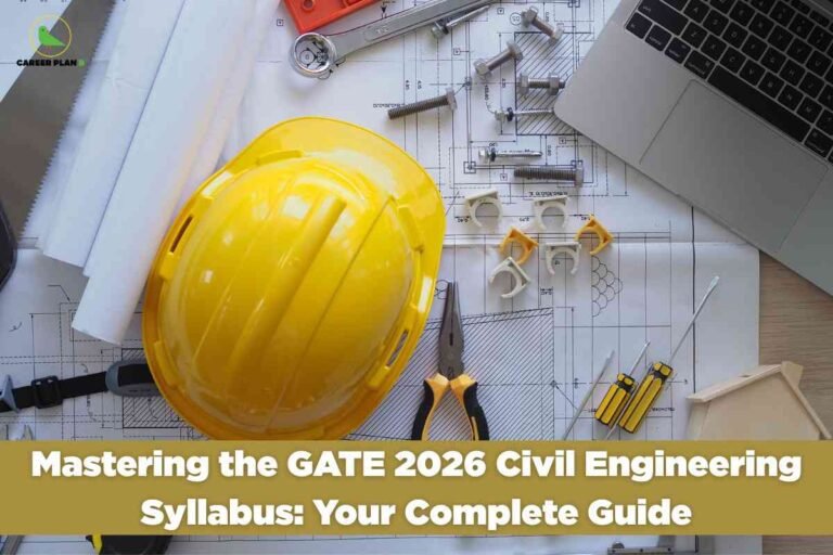 An overhead view displays a workspace filled with civil engineering tools and plans. On the left side of the image are rolled-up blueprints, a saw, and a tape measure. Centered prominently is a bright yellow safety helmet resting on detailed architectural drawings. Surrounding the helmet, various hand tools such as a wrench, pliers with yellow-black handles, screwdrivers, clamps, bolts, and fasteners are neatly arranged on the plans. In the upper right corner, part of a grey laptop keyboard is visible atop the documents. The background is a light-colored wooden table. At the top left, the Career Plan B logo shows a green bird with the brand name in black and green. Across the bottom of the image, bold white text appears over a gold banner, reading: “Mastering the GATE 2026 Civil Engineering Syllabus: Your Complete Guide.” The composition highlights a professional setting focused on engineering preparation and study.
