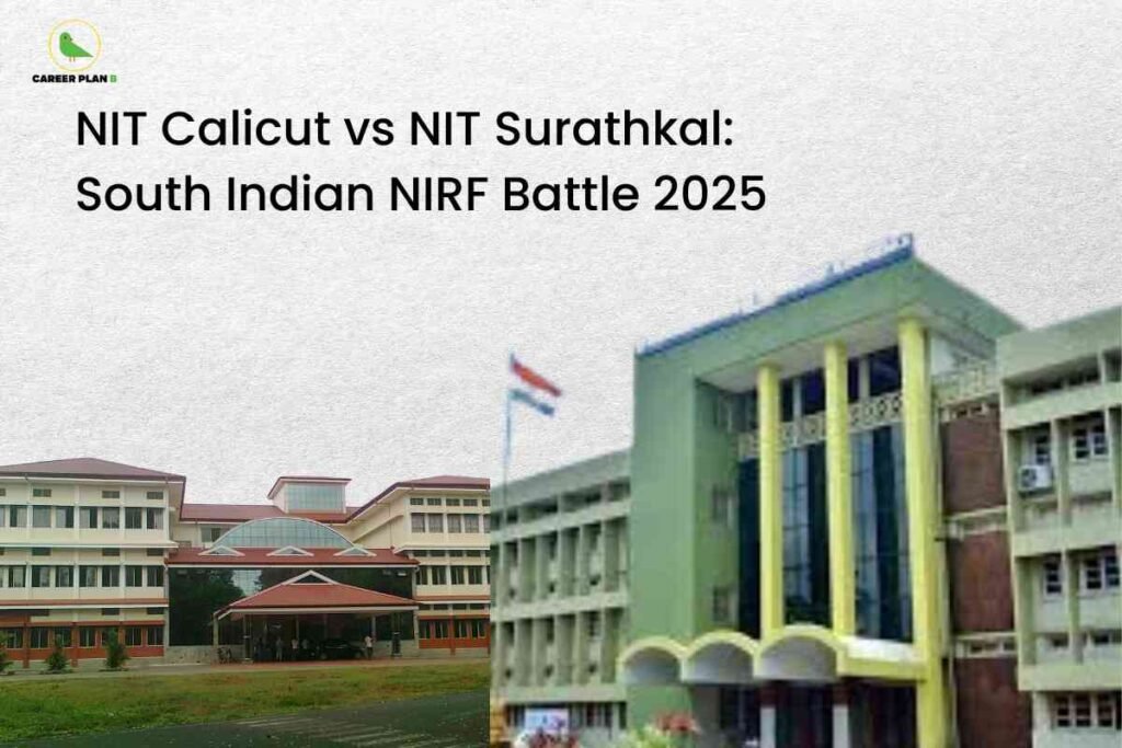 An image showing two different NIT campus buildings side by side - on the left is NIT Calicut with its modern multi-story building featuring red roofing and green landscaping, and on the right is NIT Surathkal with its characteristic yellow and green architectural elements. The title "NIT Calicut vs NIT Surathkal: South Indian NIRF Battle 2025" appears prominently at the top with the Career Plan B logo in the upper left corner.