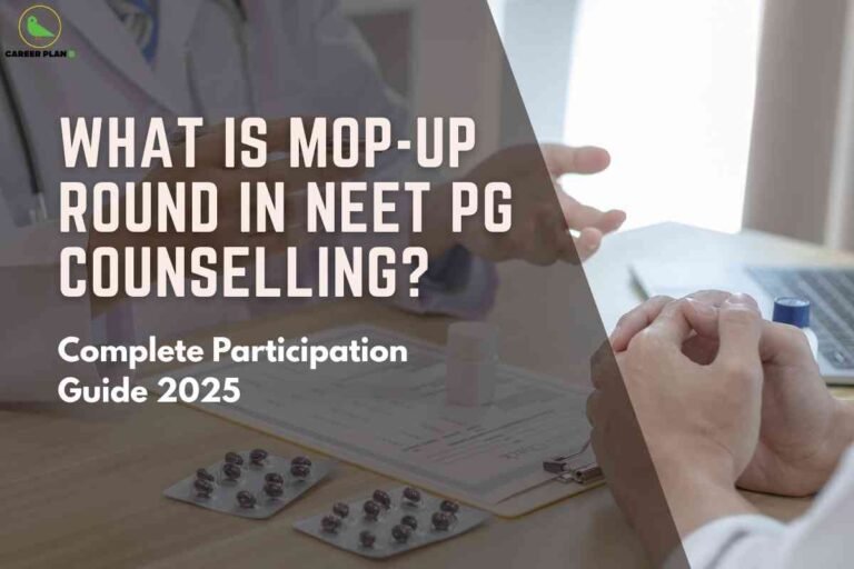 An image showing hands at a desk with medical documents, medication blister packs, and a computer screen, illustrating NEET PG mop-up round counselling process. The Career Plan B logo appears in the upper left corner, with text overlay reading "WHAT IS MOP-UP ROUND IN NEET PG COUNSELLING? Complete Participation Guide 2025."