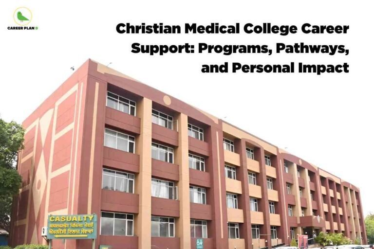The image features a modern multi-story building of Christian Medical College, with a geometric pattern of brown and beige vertical stripes. The building has large rectangular windows across its facade, and a sign near the entrance reads "CASUALTY" in English, Hindi, and Punjabi, indicating emergency medical services. There are several parked cars in front and some greenery at the bottom and left edge, including trees and shrubs. The Career Plan B logo with a green bird appears in the top left corner. At the top right of the image, large bold black text reads: "Christian Medical College Career Support: Programs, Pathways, and Personal Impact." The visual underscores the college’s facilities and its comprehensive career support offerings for students and professionals.
