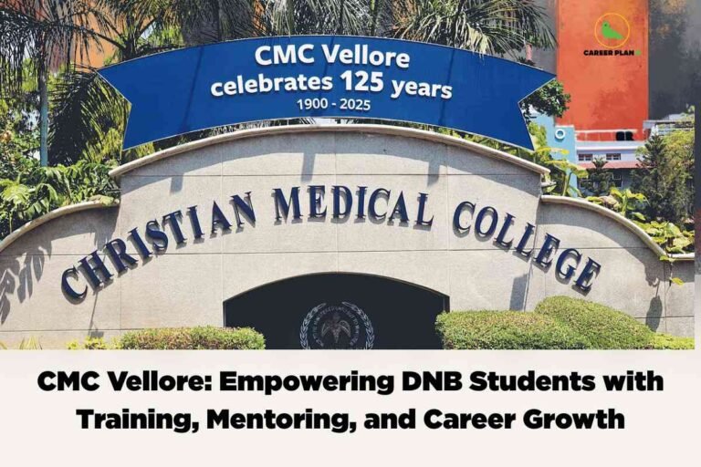 Entrance of Christian Medical College Vellore with a banner celebrating 125 years, representing CMC Vellore DNB training program offering advanced clinical mentoring, hands-on experience, and career development opportunities for medical students.