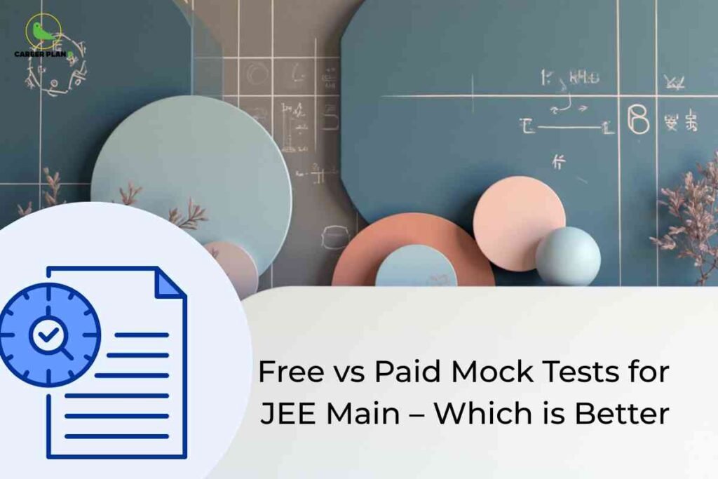 Modern classroom-themed background with pastel blue, peach, and beige geometric wall art, white board-like area displaying the black text "Free vs Paid Mock Tests for JEE Main – Which is Better," and a large blue stopwatch and document icon in the bottom left; Career Plan B logo appears in the upper left.