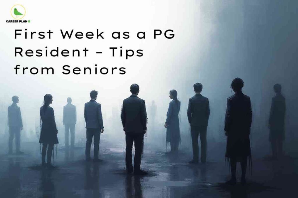 A misty, blue-grey background features silhouettes of new residents standing in a circle, all facing different directions. The headline reads "First Week as a PG Resident – Tips from Seniors." The Career Plan B logo is displayed in the top left corner.