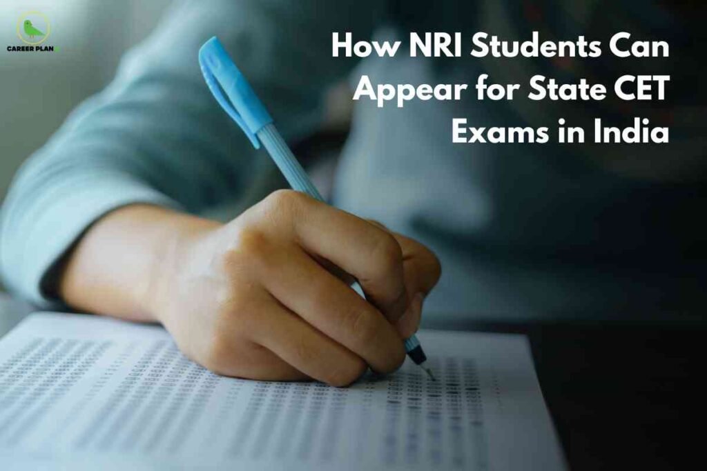 Close-up photo of a student hand holding a blue ballpoint pen and filling out answers on an optical mark recognition (OMR) sheet for a multiple-choice exam. The background is softly blurred, with the student wearing a light blue or grey sleeve. In the top left corner, the 'Career Plan B' logo with a green bird is visible. On the right side, large white text reads, 'How NRI Students Can Appear for State CET Exams in India.' The image visually represents exam preparation, standardized testing, and guidance for Non-Resident Indian (NRI) students interested in appearing for State Common Entrance Tests (CET) in India.