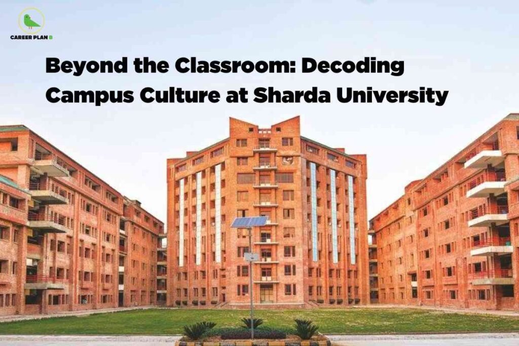 Wide view of Sharda University campus buildings showcasing vibrant student environment and hostel facilities, highlighting Sharda University campus life.