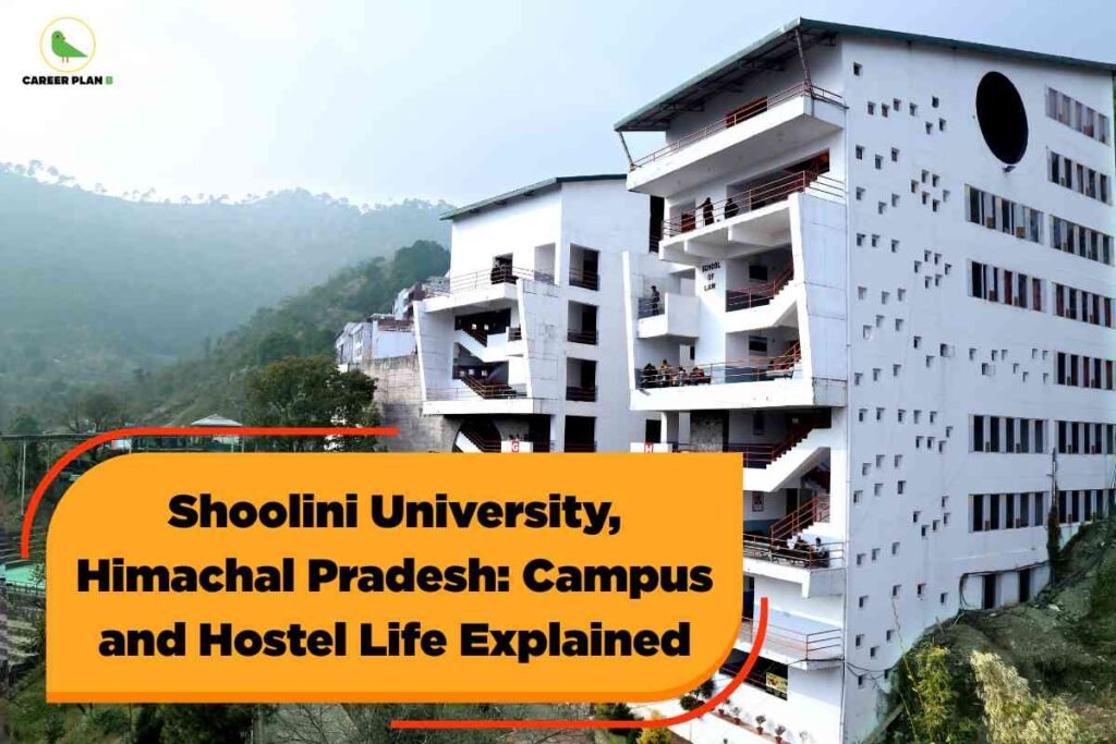 Shoolini University campus in Himachal Pradesh surrounded by hills, highlighting modern infrastructure, hostel facilities, and vibrant Shoolini University campus life.
