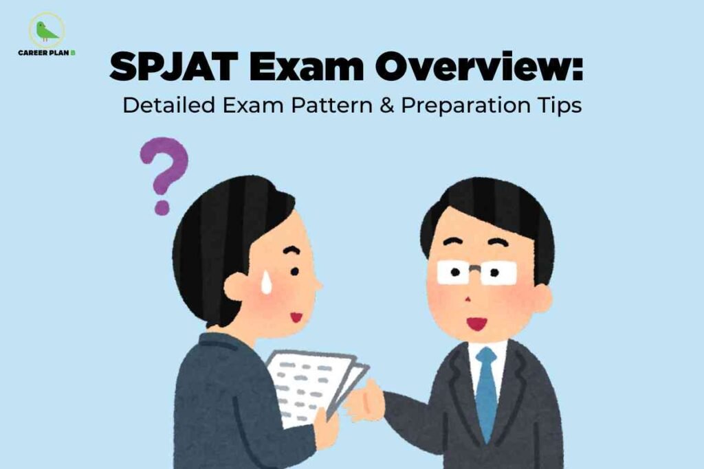 A light blue background shows an illustration of a worried student holding exam papers with a question mark above their head, speaking to a calm advisor in a suit. The title reads “SPJAT Exam Overview: Detailed Exam Pattern & Preparation Tips,” with the Career Plan B logo in the top left corner.