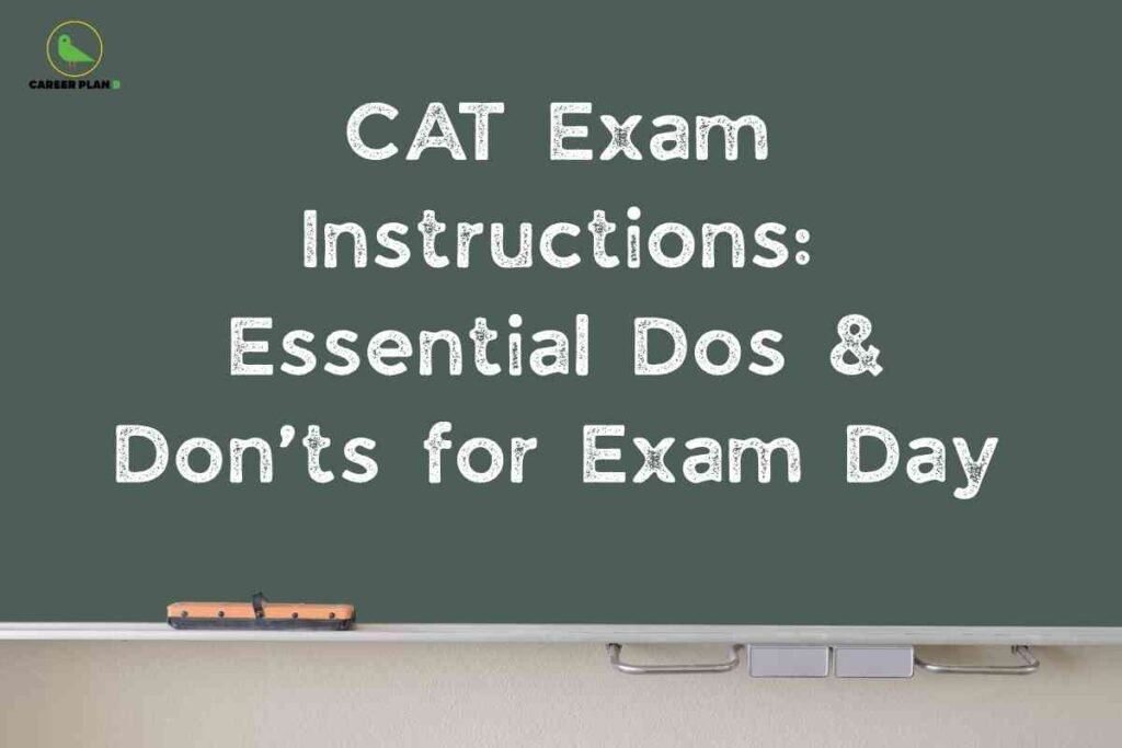 Chalkboard displaying CAT exam instructions with essential dos and don’ts for exam day, representing important guidelines for CAT candidates.